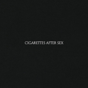Cigarettes After Sex [시가렛 애프터 섹스] - Cigarettes After Sex [LP]