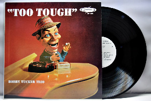 Bobby Tucker Trio [바비 터커] – Too Tough - 중고 수입 오리지널 아날로그 LP
